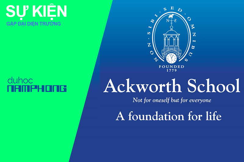 Gặp gỡ đại diện trường Ackworth – Du học trường giáo dục toàn diện tại Vương Quốc Anh