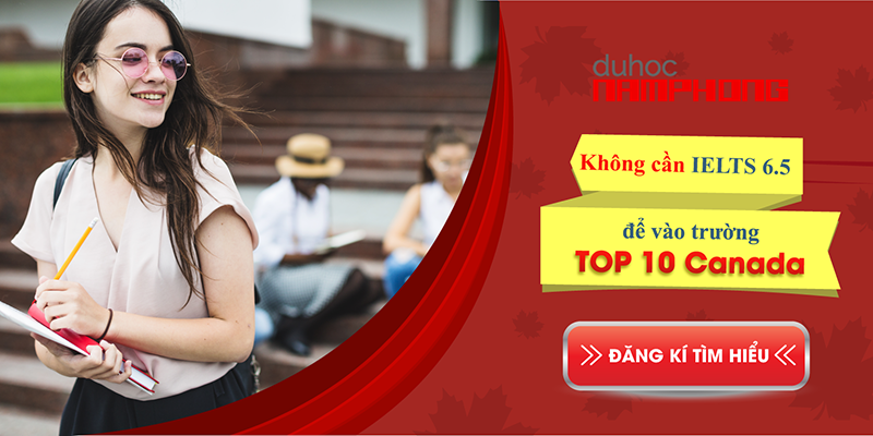 Du học Canada – Không cần IELTS 6.5 để vào trường TOP