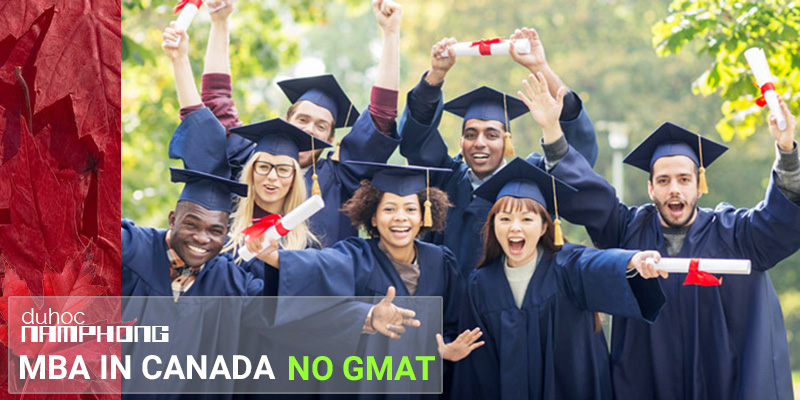 Du học Canada – Những chương trình MBA không yêu cầu GMAT và kinh nghiệm tại Canada