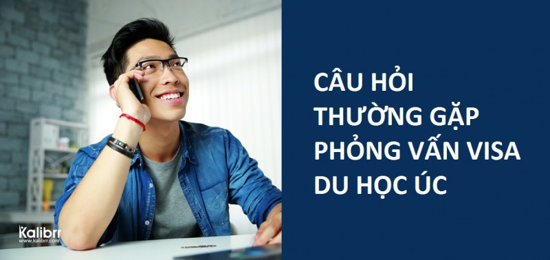 30 Câu hỏi phỏng vấn Visa Úc thường gặp