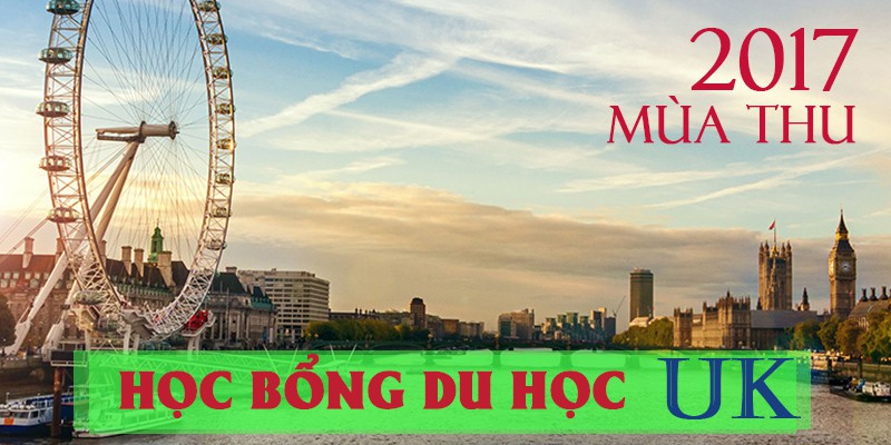 Học bổng du học Anh kỳ tháng 9/2017