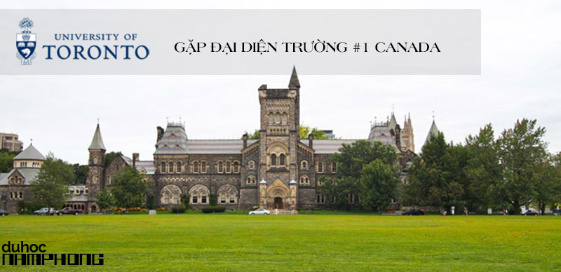 Sự kiện gặp gỡ đại diện trường University of Toronto – Đại học lớn nhất Canada