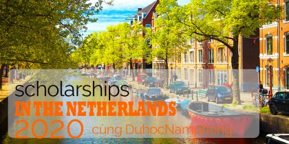  Các loại Học bổng du học Hà Lan và cập nhật 2020