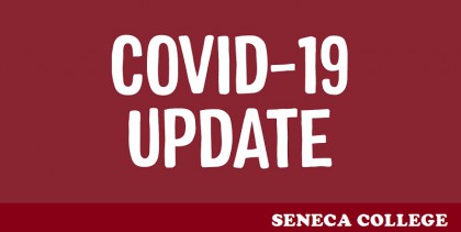 Seneca College-Cập nhật thông tin giai đoạn Covid19