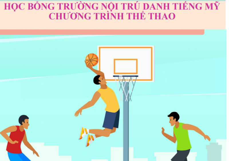 Thông tin về học bổng chương trình thể thao tại trường nội trú danh tiếng ở Mỹ lên đến 60%2023/2024...