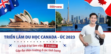 TRIỂN LÃM DU HỌC CANADA - ÚC 2023, CƠ HỘI Ở LẠI LÀM VIỆC 3-6 NĂM VÀ GẶP ĐẠI DIỆN TRƯỜNG Ở CÁC TỈNH BANG