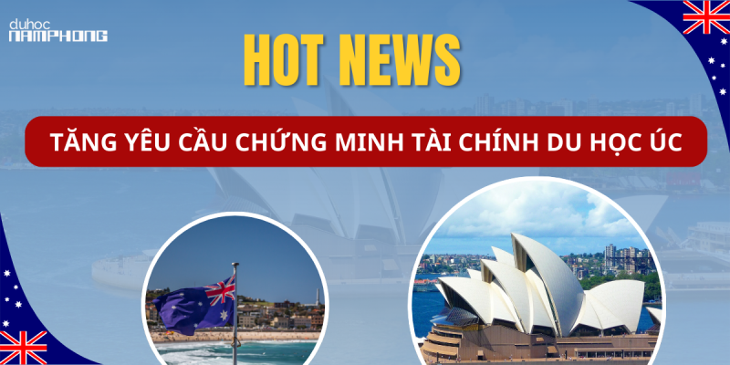 [TIN HOT] Chính phủ Úc tăng yêu cầu về năng lực tài chính đối với thị thực sinh viên và...