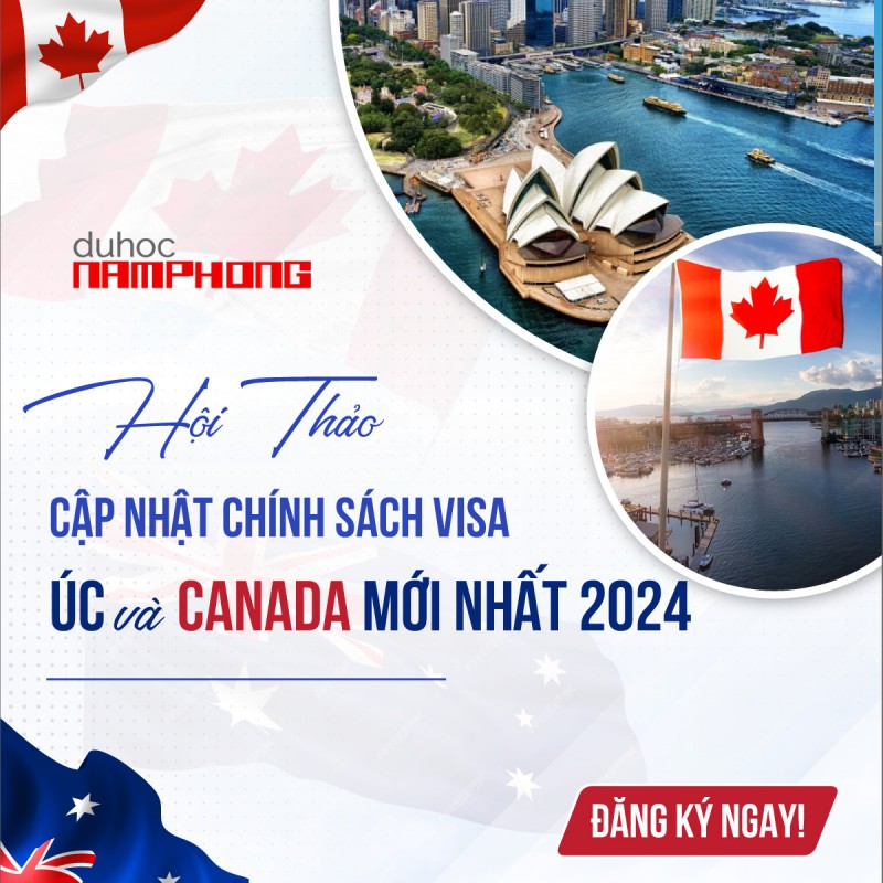 Hội Thảo Cập Nhật Chính Sách Visa Úc và Canada Mới Nhất 2024