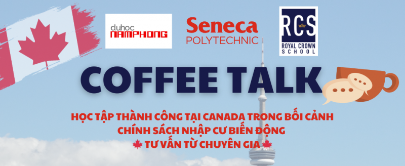 Coffee Talk - Học Tập Thành Công Tại Canada Trong Bối Cảnh Chính Sách ...