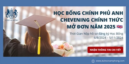  Du học Vương quốc Anh với Học bổng tài trợ toàn phần Chevening năm 2025