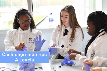 Du học Trung học Anh - Cách chọn môn học A Level phù hợp