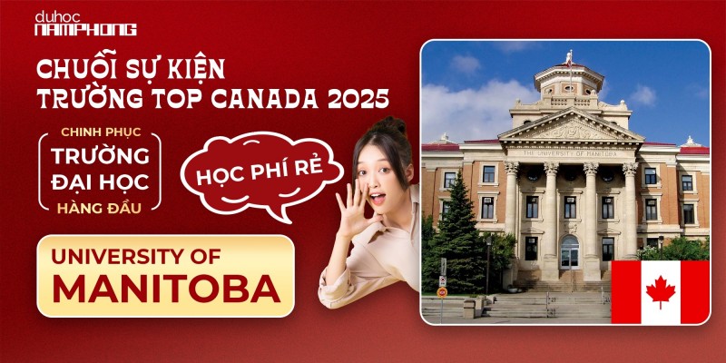 Chuỗi Sự Kiện Du Học Canada 2025 - Chinh Phục Đại Học Hàng Đầu Với Chi Phí Rẻ Và Cơ Hội Định Cư Cao