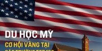 DU HỌC MỸ – CƠ HỘI VÀNG TẠI CÁC TRƯỜNG TOP 100 VỚI HỌC BỔNG KHỦNG