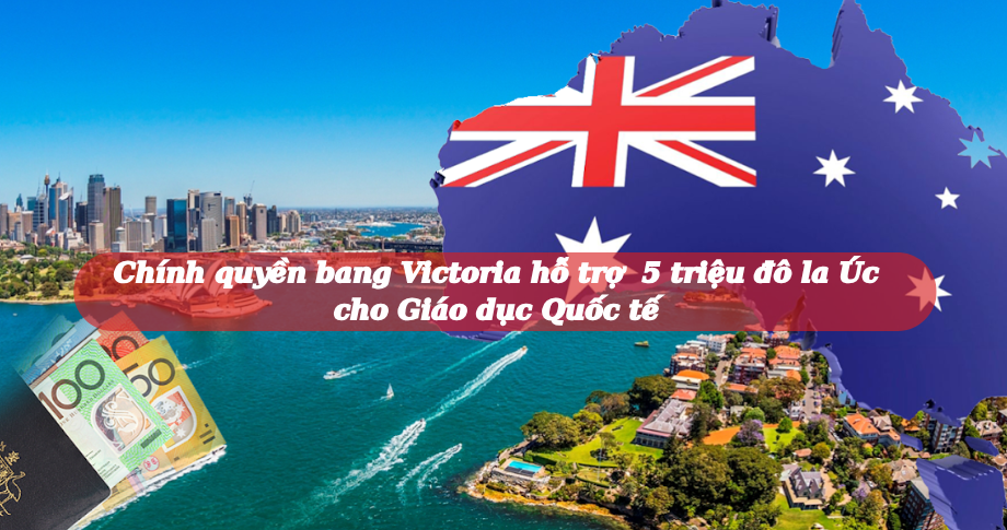TIN HOT - Du học Úc bang Victoria công bố hỗ trợ gói tài chính giá trị 5 triệu đô la dành cho giáo dục quốc tế