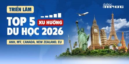 TRIỂN LÃM TOP 5 XU HƯỚNG DU HỌC 2026: ANH - MỸ - CANADA - NEWZEALAND - EU