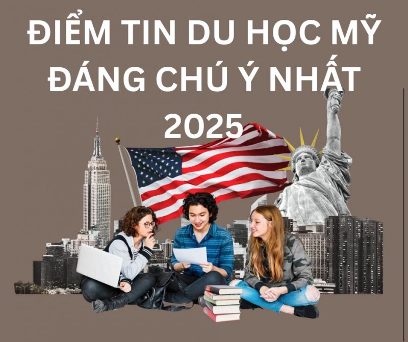 Điểm tin du học Mỹ đáng chú ý nhất trong năm 2025