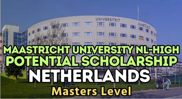 Học bổng Toàn phần Maastricht University NL - High Potential Scholarship 2026