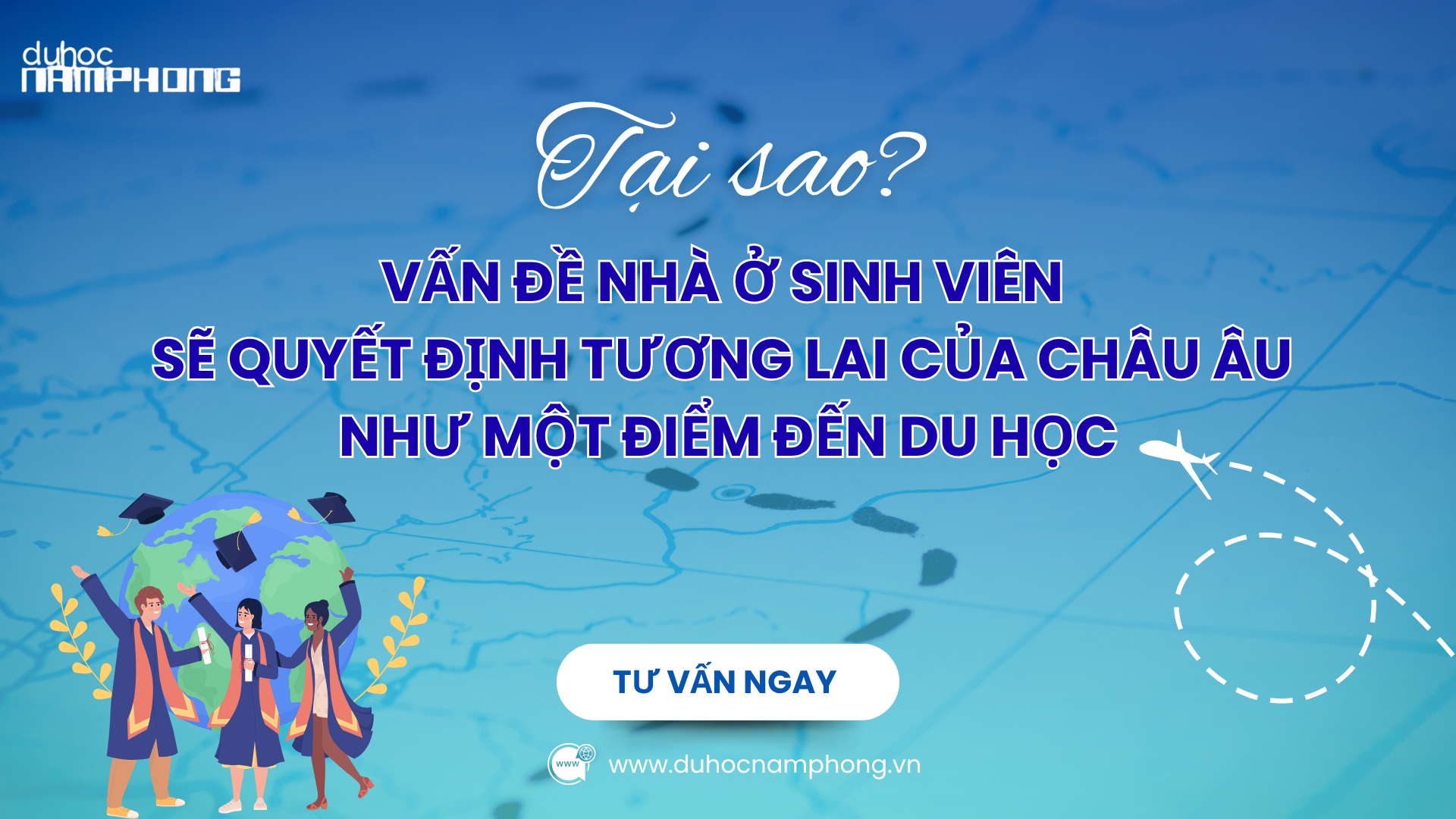 Tại sao vấn đề Nhà ở sinh viên sẽ quyết định tương lai của Châu Âu như một điểm đến du học?
