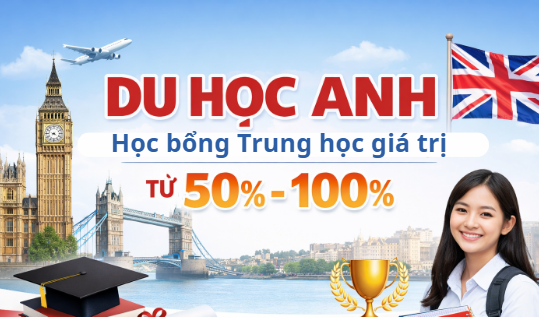 Du học Anh - Khẳng định năng lực đậu học bổng trung học từ 50% - 100%