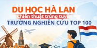 Du học Hà Lan - Chiến thuật trúng tuyển trường nghiên cứu top 100