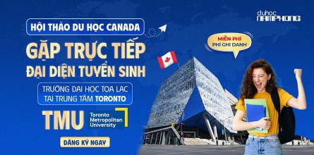 HỘI THẢO DU HỌC CANADA: GẶP TRỰC TIẾP ĐẠI DIỆN TUYỂN SINH TRƯỜNG ĐẠI HỌC TỌA LẠC TẠI TRUNG TÂM TORONTO - TMU. MIỄN PHÍ PHÍ GHI DANH