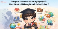Gap year bao lâu không ảnh hưởng tới hồ sơ du học? Cách giải trình gap year