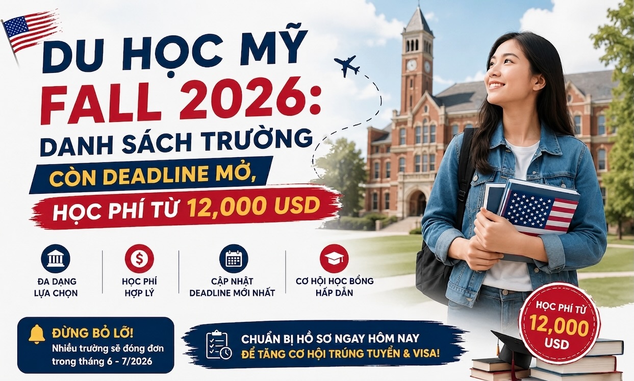 Du học Mỹ Fall 2026: Danh sách trường còn deadline mở, học phí từ 12,000 USD