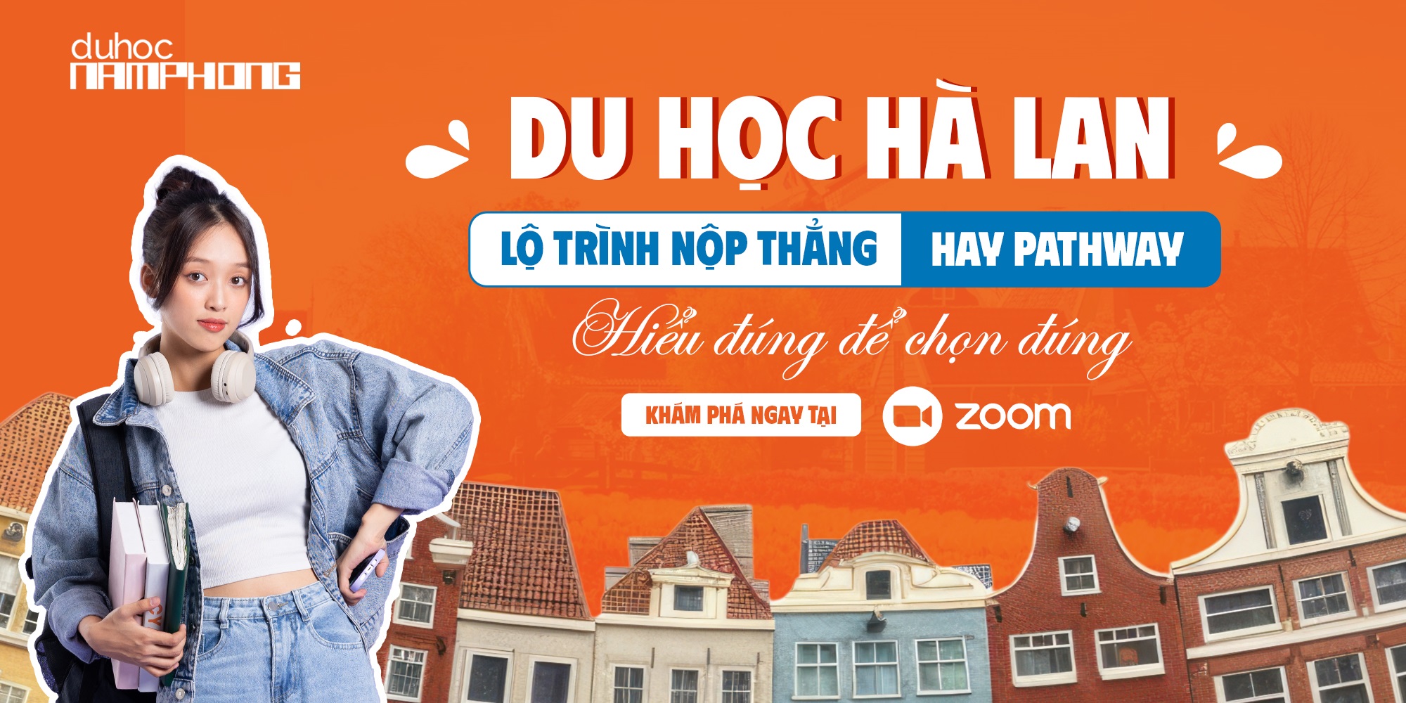 Du Học Hà Lan Lộ Trình Nộp Thẳng Hay Pathway – Hiểu Đúng Để Chọn Đúng!