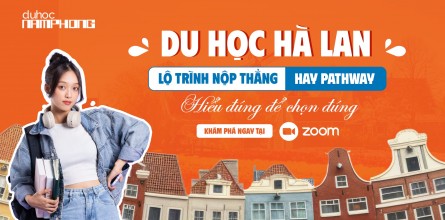 Du Học Hà Lan Lộ Trình Nộp Thẳng Hay Pathway – Hiểu Đúng Để Chọn Đúng!