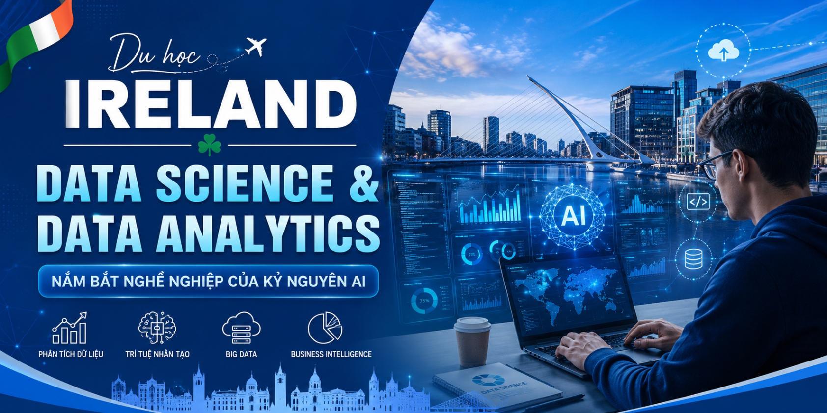 Du học Ireland – Ngành Khoa học dữ liệu & Phân tích dữ liệu