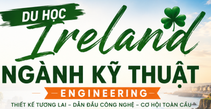 Du học Ireland – Ngành Kỹ thuật (Engineering)