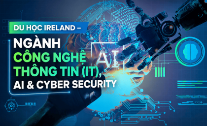 Du học Ireland – Ngành Công nghệ thông tin (IT), AI & Cyber Security