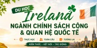 Du học Ireland – Ngành Chính sách công & Quan hệ quốc tế