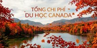 Tổng chi phí dự kiến của một năm du học Canada 2026
