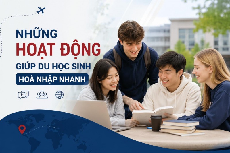 Những hoạt động giúp du học sinh hoà nhập nhanh