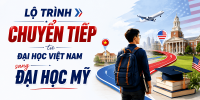 Lộ trình chuyển tiếp từ Đại học Việt Nam sang Đại học Mỹ
