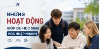 Những hoạt động giúp du học sinh hoà nhập nhanh