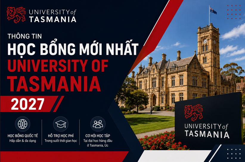 THÔNG TIN HỌC BỔNG MỚI NHẤT UNIVERSITY OF TASMANIA - 2027