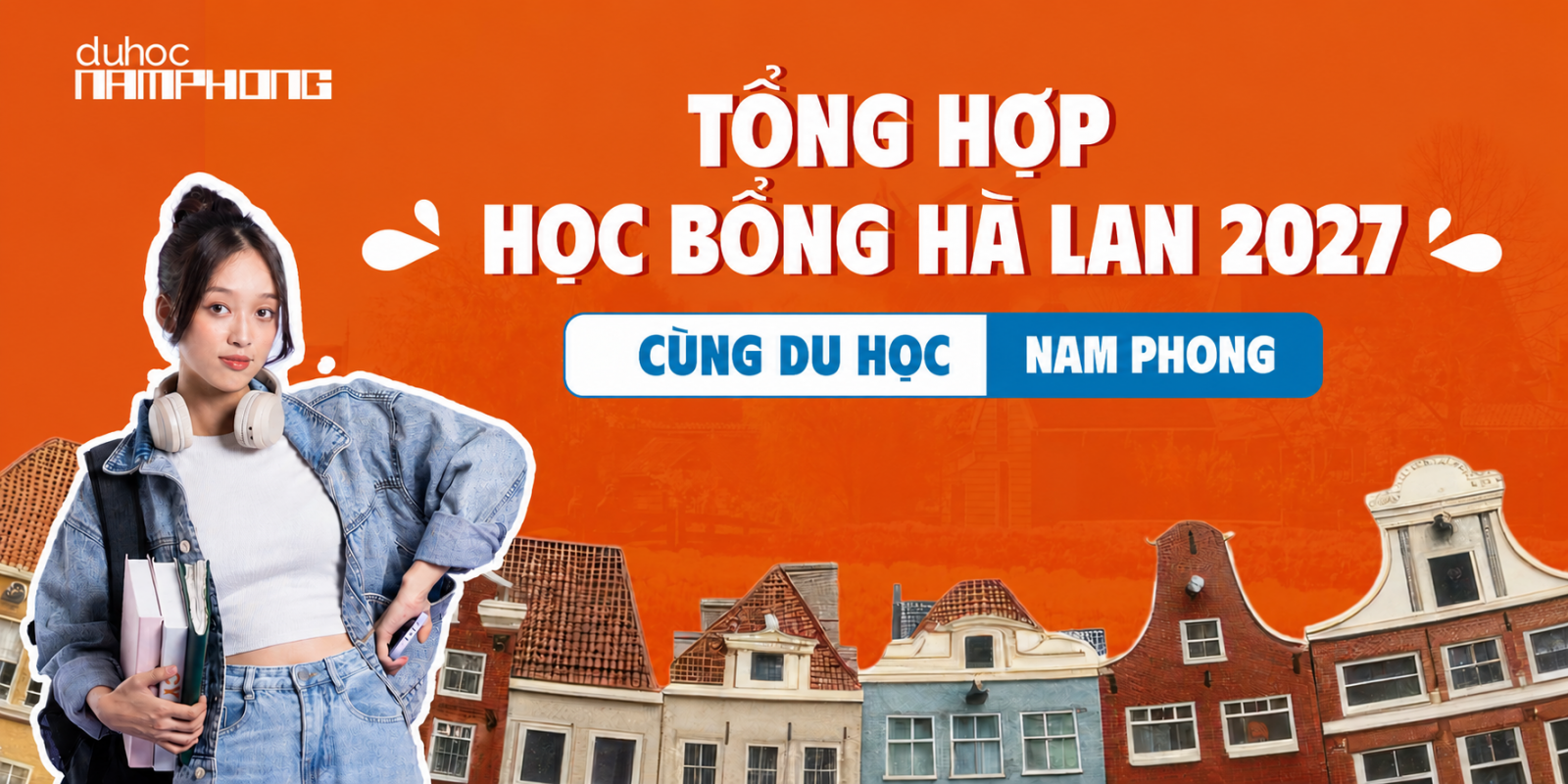 Tổng hợp du học Hà Lan 2027